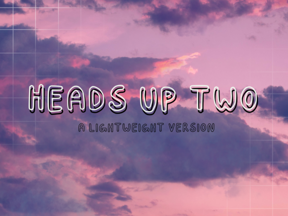 Heads Up Two: The Perfect Handwritten Font for Crafters